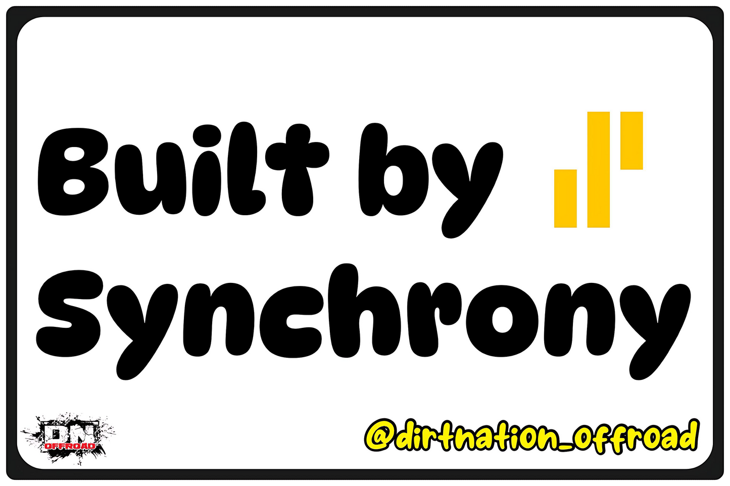 Built By Synchrony Sticker