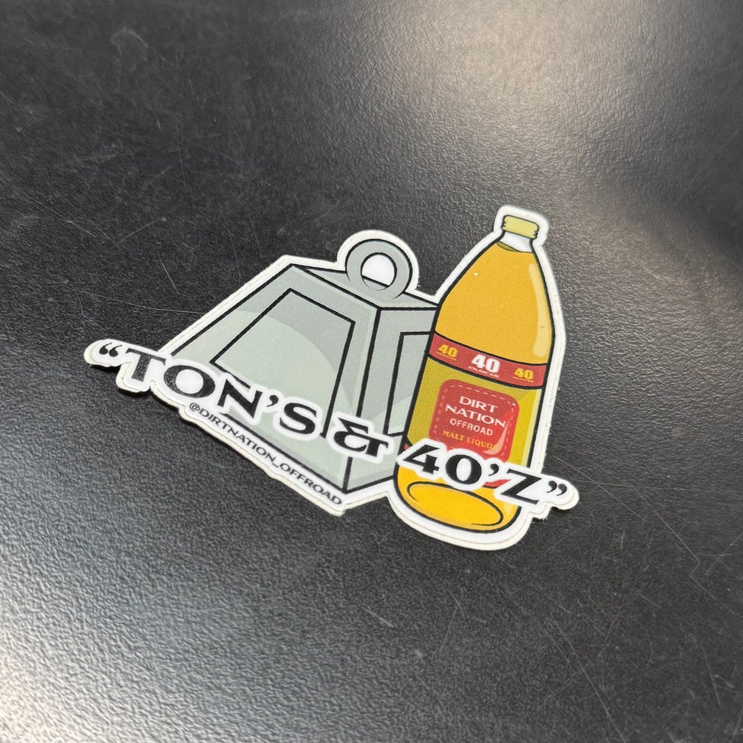 Tons and 40s Sticker
